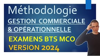 EXAMENS BTS MCO  Version 2024  MÉTHODOLOGIE pour réussir la GESTION OPERATIONNELLE [upl. by Ydennek]