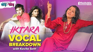 Iktara Vocal Breakdown with Kavita Seth  Amit Trivedi  Ranbir Kapoor  Mashable ToddFodd  EP14 [upl. by Enillebyam333]