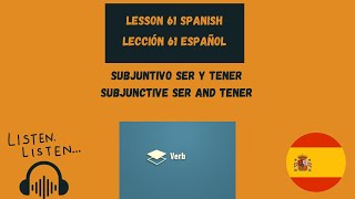 Subjunctive Ser  Subjunctive Tener  Subjunctive verb Be Have in Spanish [upl. by Adnohsak]