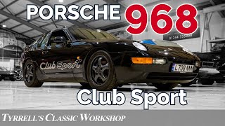 Porsche Perfection Unveiling the 968 Club Sports Secrets  Tyrrells Classic Workshop [upl. by Crescint193]