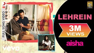 Lehrein Best Video  AishaSonam KapoorAbhay DeolJaved AkhtarAmit TrivediAnusha Mani [upl. by Harley]