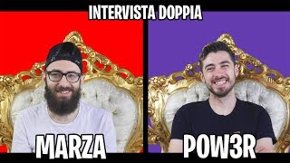 INTERVISTA DOPPIA  POW3R vs MARZA SPECIALE 200K [upl. by Iand]