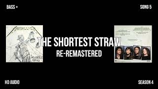 The Shortest Straw ReRemastered [upl. by Arlen645]