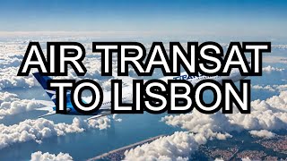 I Flew Air Transats A330 to Lisbon [upl. by Hereld]