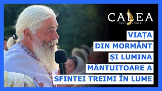 🔵 VIAȚA DIN MORMÂNT ȘI LUMINA MÂNTUITOARE A SFINTEI TREIMI ÎN LUME  Pr CALISTRAT [upl. by Nannarb743]