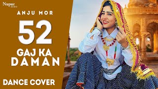 52 Gaj Ka Daman  Dance Video  Anju Mor Dance  Renuka Panwar  Pranjal Dahiya [upl. by Ailegave]