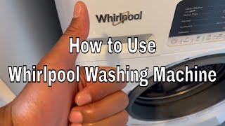 Whirlpool Washing Machine  How to Use [upl. by Silra622]