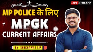 MPGK CURRENT AFFAIRS  MP POLICE  BY SHEKHAWAT SIR [upl. by Feodore414]