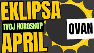 ♈︎ OVAN  Solarna Eklipsa amp Kratko i Jasno Za Tvoj Znak  HOROSKOP APRIL [upl. by Lidah]