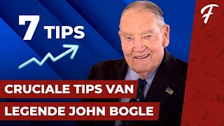 7 CRUCIALE TIPS VAN LEGENDE JOHN BOGLE VOOR BELEGGERS AANDELEN [upl. by Eellah836]