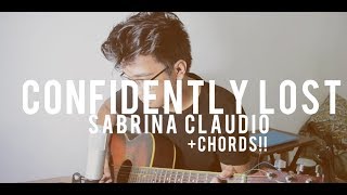 CONFIDENTLY LOST  Sabrina Claudio Cover  CHORDS [upl. by Hanauq440]