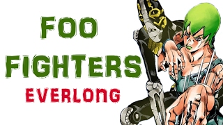 Foo Fighters Everlong JJBA Musical Leitmotif [upl. by Oetomit]