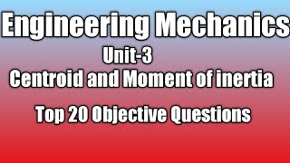 Engineering Mechanics Unit3 Centroid amp moment of inertia Top 20 Objective Questions [upl. by Alur]