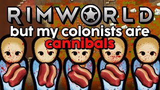 Rimworld but my ideology is cannibalism [upl. by Lyram]