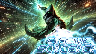 Electric Sorcerer [upl. by Lerret]