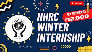 NHRC Winter Internship 2022  Stipend ₹12000  Huge Benefits amp Perks  Latest Government Internship [upl. by Baese]