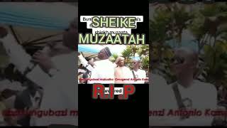 SHEIKE MUZAATAH yalagula era mulanzi rip [upl. by Cordie206]