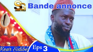 Bande annonce keur Sidibé Épisode 3 [upl. by Horter31]