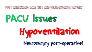 ការថយចុះដំណកដង្ហើម  Hypoventilation in Post Anesthesia Care [upl. by Meadow54]