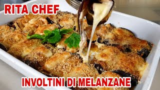 INVOLTINI DI MELANZANE🍆RITA CHEF  La ricetta perfetta [upl. by Nesral]