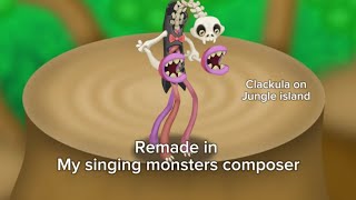 Clackula  jungle island  remade in my singing monsters composer [upl. by Iruj]