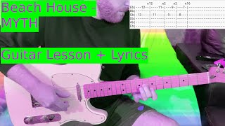 Beach House  Myth  Guitar Cover and Tutorial Lesson with Lyrics Tabs and Chords [upl. by Bove29]