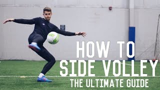 How To Shoot a Side Volley  The Ultimate Guide To Side Volleying [upl. by Gnidleif]