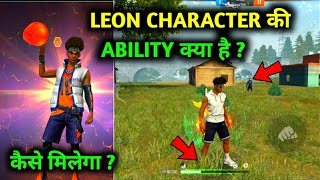 LEON CHARACTER ABILITY FULL DETAILSFREE FIRE LEON CHARACTER ABILITY TEST [upl. by Nevin]