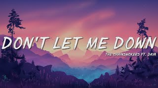 The Chainsmokers  Dont Let Me Down Lyrics ft Daya [upl. by Eidur]