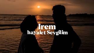 İrem  Hayalet Sevgilim speed up [upl. by Nannie]