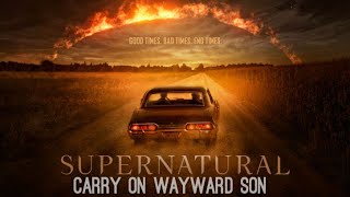 Supernatural  Carry On Wayward Son Music Video [upl. by Smalley]