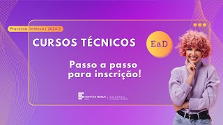 Passo a passo  Inscrição  Cursos Técnicos EaD 20242  IFCE [upl. by Aisatan]