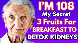 These 3 FRUITS You Should Eat In Breakfast To Detox Kidney  Stay Healthy [upl. by Ahsotan585]