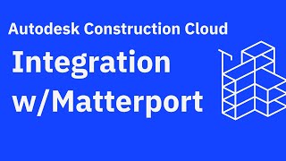 Autodesk Construction Cloud Integrates with Matterport [upl. by Shih538]