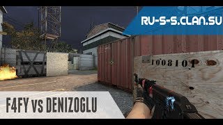 F4FY vs DENIZOGLU  ACE with AK47 [upl. by Clayborne]