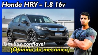 Honda Hrv 18 16v  vale a pena Opinião do Mecânico [upl. by Irok565]