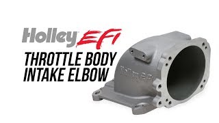 Holley EFI Throttle Body Intake Elbow [upl. by Anelrahc]