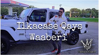 Ilkacase Qays  Karbaash Ciyaal quotWaaberiquot New Song Official Music 2024 [upl. by Ilenay]