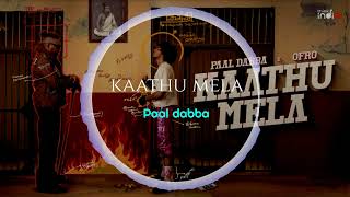 Kaathu Mela Lofi version  Paal dabba  tamil  ofro  NK [upl. by Asilana66]