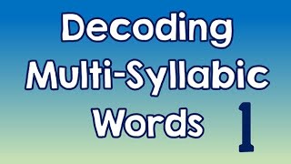 Decoding MultiSyllabic Words episode 1 [upl. by Sausa]