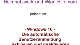 Die automatische Benutzeranmeldung in Windows 10 aktivieren und deaktivieren [upl. by Cannell802]