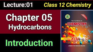 Introduction to Hydrocarbon  Ch05 Hydrocarbons  Class 12 Chemistry Sindh Board [upl. by Alicia]