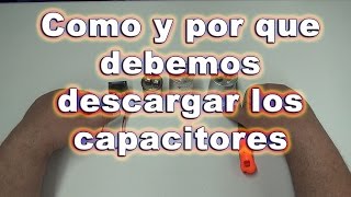 Como y por que descargar los capacitores [upl. by Bascomb]