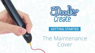 3Doodler Create  Getting Started The Maintenance Cover [upl. by Inahpets586]