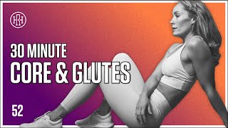 30 MIN Core amp Glute Strength  HR12WEEK EXPRESS  Day 52 [upl. by Emsmus]