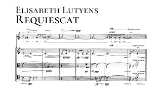 Elisabeth Lutyens — Requiescat 1971 Score Video [upl. by Briny]