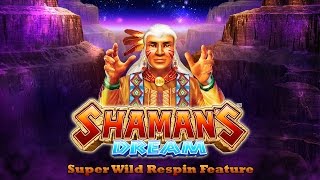 Shamans Dream  Super Wild Respin Feature [upl. by Jerrine403]