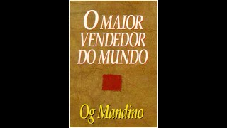 AUDIOBOOK O MAIOR VENDEDOR DO MUNDO  OG MANDINO com texto BY JOSÉ RENATO STELA VIDEOBOOK [upl. by Atilal]