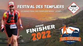 Le Grand Trail des Templiers 80 km 3500D • Festival des Templiers 2022 • Inside Finisher  ✨ [upl. by Yessac]