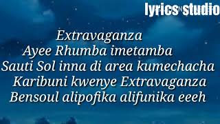 EXTRAVAGANZA SAUTI SOL  feat BensoulNviiti the story tellerCrystalKaskazini [upl. by Dirgni]